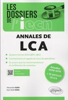 Couverture du livre « Les annales de LCA 2009 à 2016 ; 15 articles de LCA » de Alexandre Vallee et Jean-Noel Vallee aux éditions Ellipses