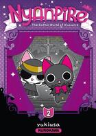 Couverture du livre « Nyanpire : The Gothic World of Nyanpire Tome 2 » de Yukiusa aux éditions Kurokawa