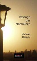 Couverture du livre « Passage Par Marrakech » de Michael Besack aux éditions Reverbere