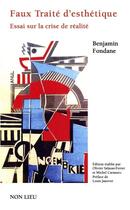 Couverture du livre « Faux traité d'esthétique » de Benjamin Fondane aux éditions Non Lieu