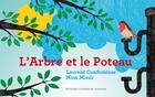 Couverture du livre « L'arbre et le poteau » de Laurent Condominas et Nina Missir aux éditions Courtes Et Longues