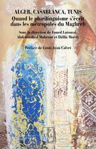 Couverture du livre « Alger, Casablanca, Tunis » de Foued Laroussi aux éditions Lambert-lucas