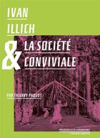 Couverture du livre « Ivan Illich et la société conviviale » de Thierry Paquot aux éditions Le Passager Clandestin