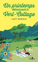 Couverture du livre « Un printemps éblouissant à Vert-Cottage » de Lucy Daniels aux éditions Gabelire