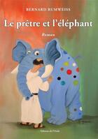 Couverture du livre « Le prêtre et l'éléphant » de Bernard Rumweiss aux éditions De L'onde