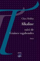 Couverture du livre « Alkaline ; graines vagabondes » de Clara Molloy aux éditions Tituli