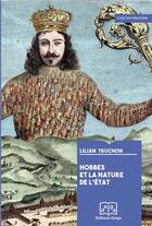 Couverture du livre « Hobbes et la nature de l'Etat » de Truchon Lilian aux éditions Delga