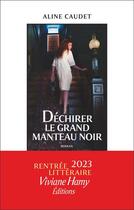 Couverture du livre « Déchirer le grand manteau noir » de Aline Caudet aux éditions Viviane Hamy