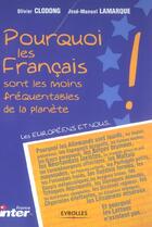 Couverture du livre « Pourquoi les francais sont les moins frequentables de la planete » de Clodong/Lamarque aux éditions Organisation