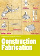 Couverture du livre « Construction - fabrication ; installer un camp confortable et pratique » de  aux éditions Presses D'ile De France