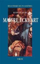 Couverture du livre « Maître Eckhart philosophe du christianisme » de Kurt Flasch aux éditions Vrin