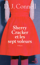 Couverture du livre « Sherry Cracker et les sept voleurs » de D.J. Connell aux éditions Belfond