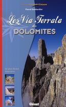 Couverture du livre « Les via ferrata des Dolomites » de Pascal Sombardier aux éditions Glenat