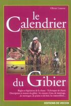 Couverture du livre « Le calendrier du gibier » de Olivier Laurent aux éditions De Vecchi