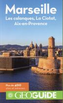 Couverture du livre « Marseille ; les calanques, la Ciotat, Aix-en-Provence » de Manuel Jardinaud et Jean-Francois Paillard aux éditions Gallimard-loisirs