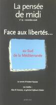 Couverture du livre « REVUE LA PENSEE DE MIDI T.19 ; face aux libertés... au sud de la méditerranée » de  aux éditions Actes Sud