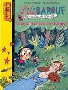 Couverture du livre « Lili Barouf t.9 ; une princesse en danger » de Frederic Benaglia et Arnaud Almeras aux éditions Bayard Jeunesse