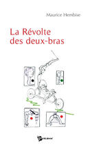 Couverture du livre « La révolte des deux-bras » de Maurice Hembise aux éditions Publibook