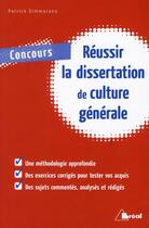 Couverture du livre « Réussir la dissertation de culture générale aux concours » de Patrick Simmarano aux éditions Breal