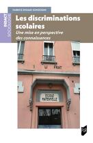 Couverture du livre « Les discriminations scolaires : Une mise en perspective des connaissances » de Fabrice Dhume-Sonzogni aux éditions Pu De Rennes