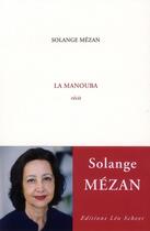 Couverture du livre « La Manouba » de Solange Mezan aux éditions Leo Scheer