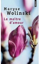 Couverture du livre « Le maître d'amour » de Maryse Wolinski aux éditions Points