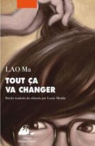 Couverture du livre « Tout ça va changer » de Ma Lao aux éditions Editions Philippe Picquier