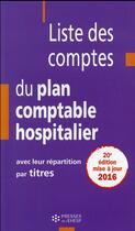 Couverture du livre « Liste des comptes du plan comptable hospitalier avec leur repartition par titres » de  aux éditions Ehesp