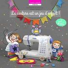 Couverture du livre « La couture est un jeu d'enfants ! » de Mandyne et Elodie Bouyer aux éditions Creapassions.com