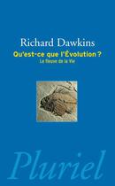 Couverture du livre « Qu'est-ce que l'evolution ? » de Richard Dawkins aux éditions Pluriel