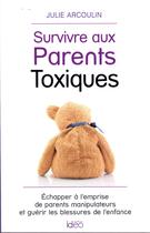 Couverture du livre « Survivre aux parents toxiques » de Julie Arcoulin aux éditions City