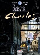 Couverture du livre « Julien Boisvert Tome 4 ; Charles » de Dieter et Michel Plessix aux éditions Delcourt