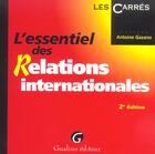 Couverture du livre « Essentiel des relations internationales, 2eme edition (2e édition) » de Antoine Gazano aux éditions Gualino