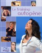 Couverture du livre « Le training autogène ; apprendre à se relaxer » de  aux éditions Artemis