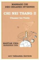 Couverture du livre « Chi nei tsang ii » de Mantak Chia aux éditions Guy Trédaniel