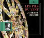 Couverture du livre « Les fils du vent par catherine zarcate » de Catherine Zarcate aux éditions Frémeaux & Associés