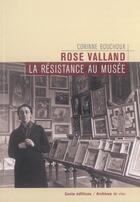 Couverture du livre « Rose valland la resistance au musee » de Corinne Bouchoux aux éditions Geste