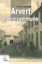 Couverture du livre « Arvert notre commune » de Valentin Guillon aux éditions Croit Vif