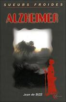 Couverture du livre « Alzheimer » de Jean De Bize aux éditions Clc