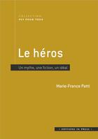 Couverture du livre « Le héros » de Marie-France Patti aux éditions In Press