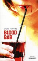 Couverture du livre « Blood bar » de Daph Nobody aux éditions Sarbacane