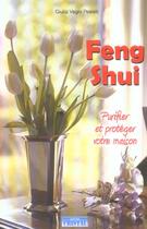 Couverture du livre « Feng shui ; purifier et protéger votre maison » de Giulia Vegni Petrelli aux éditions Cristal