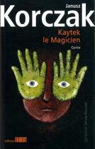 Couverture du livre « Kaytek le magicien » de Janusz Korczak aux éditions Fabert