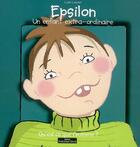 Couverture du livre « Epsilon, un enfant extra-ordinaire ; qu'est-ce que l'autisme ? » de Lydie Laurent aux éditions Do Bentzinger