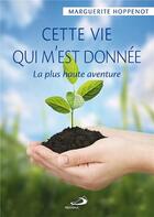 Couverture du livre « Cette vie qui m'est donné » de Marguerite Hoppenot aux éditions Mediaspaul