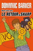 Couverture du livre « Mickey Sharp t.3 ; le retour de Sharp » de Dominic Barker aux éditions Editions Ada