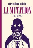 Couverture du livre « La Mutation - Ancienne Edition » de Marc-Antoine Mathieu aux éditions L'association