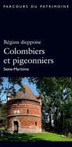 Couverture du livre « Région dieppoise, colombiers et pigeonniers » de  aux éditions Lieux Dits