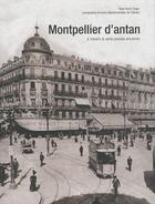 Couverture du livre « Montpellier d'antan ; à travers la carte postale ancienne » de Sarah Finger aux éditions Herve Chopin