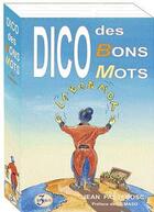 Couverture du livre « Dico Des Bons Mots » de Jean Passebosc aux éditions Trois Epis